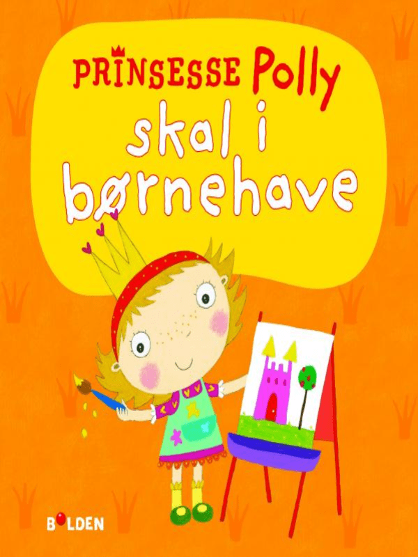 Børnebog Prinsesse Polly Skal I Børnehave