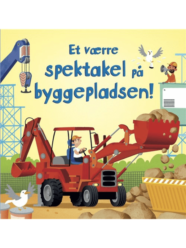 Børnebog, Et Værre Spektakel På Byggepladsen!