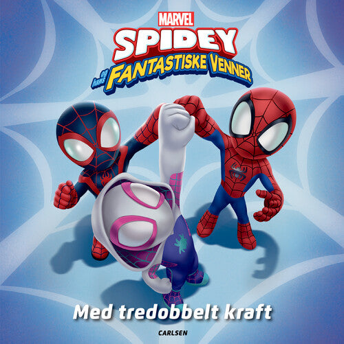 Spidey Og Hans Fantastiske Venner, Med tredobbelt kraft, Forlaget Carlsen