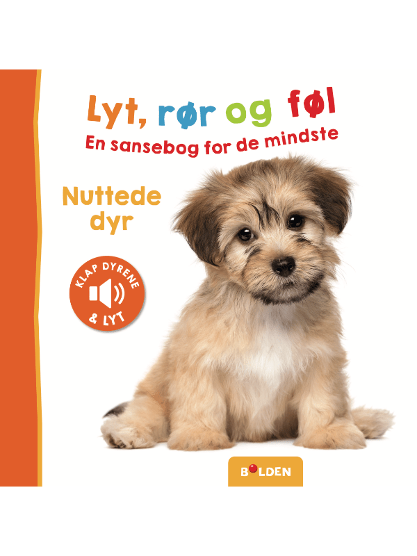 Børnebog, Lyt, Rør Og Føl En Sansebog For De Mindste Nuttede Dyr