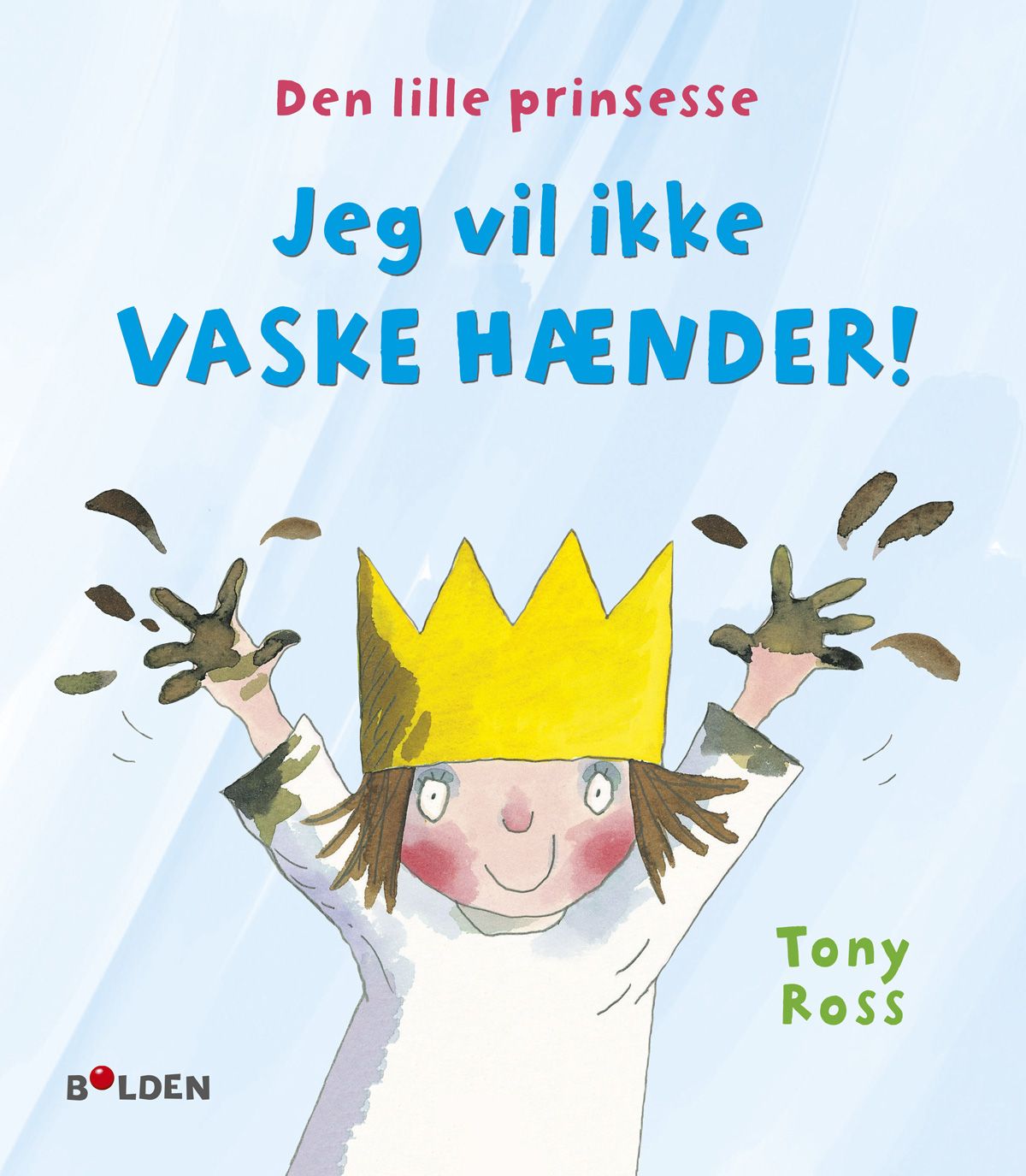 Børnebog, Den Lille Prinsesse: jeg Vil Ikke Vaske Hænder